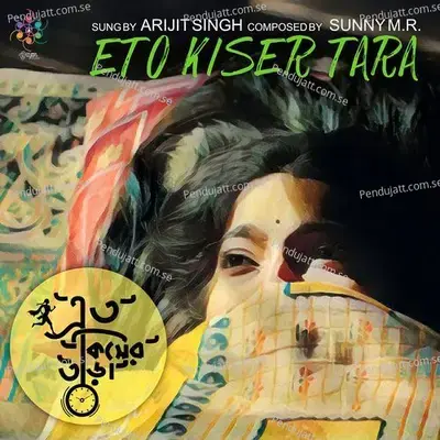 Eto Kiser Tara - Arijit Singh album cover 