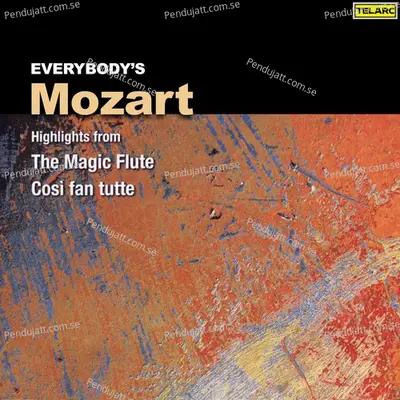 Everybodys Mozart  Highlights From The Magic Flute   Cos   Fan Tutte - Sir Charles Mackerras cover album