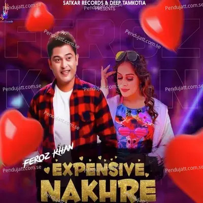 Expensive Nakhre - Feroz Khan album cover 