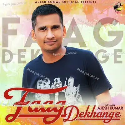 Faag Dekhange - Ajesh Kumar album cover 