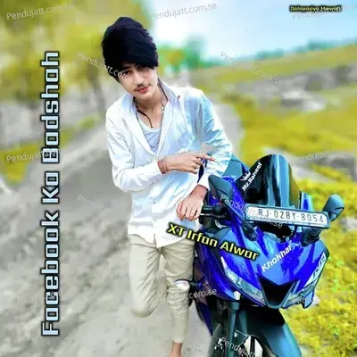 Facebook Ka Badshah - XT IRFAN ALWAR album cover 