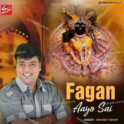 Fagan Aayo Sai - Abhijeet Kohar album cover 