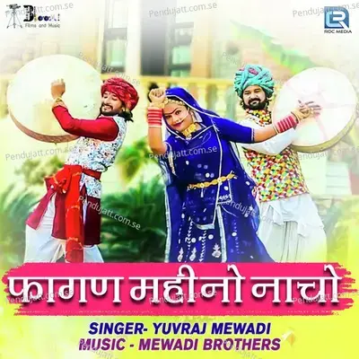 Fagan Mahino Nacho - Yuvraj Mewadi