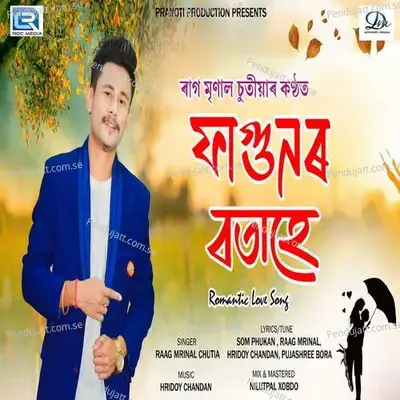 Fagunor Botahe - Raag Mrinal Chutia album cover 