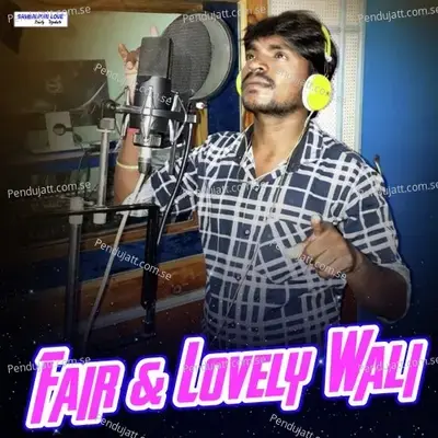 Fair  Amp  Lovely Wali - JN Tandi album cover 