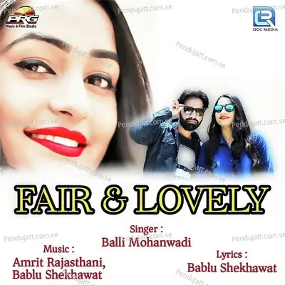 Fair And Lovely - Balli Mohanwadi album cover 