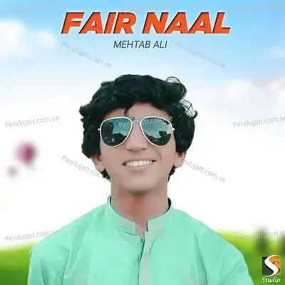 Fair Naal - Mehtab Ali album cover 