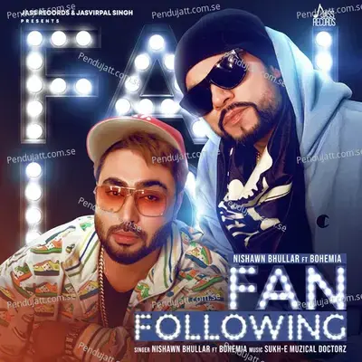 Fan Following - Nishawn Bhullar album cover 