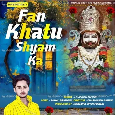 Fan Khatu Shyam Ka - Lovekush Dungri album cover 