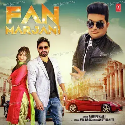 Fan Marjani - Raju Punjabi album cover 