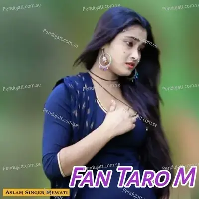 Fan Taro M - Aslam Singer Deadwal album cover 