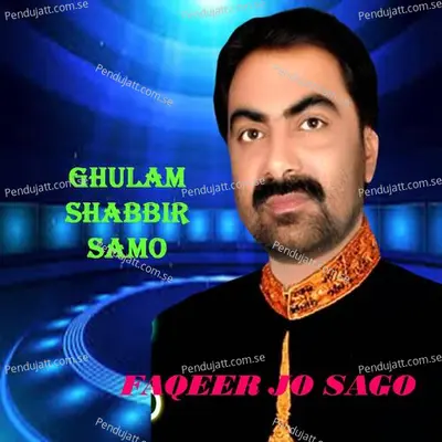 Faqeer Jo Sago - Ghulam Shabbir Samo cover album
