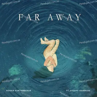 Far Away - Rohan Puntambekar album cover 