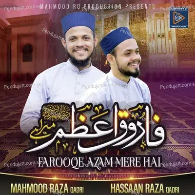 Farooqe Azam Mere Hain - Mahmood Raza Qadri album cover 