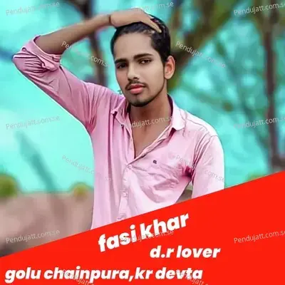 Fasi Khar - Golu Chainpura album cover 