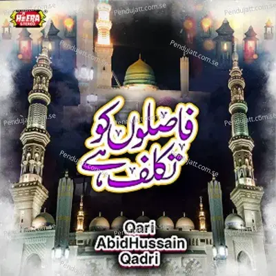 Faslon Ko Takalluf Hai - Qari Abid Hussain Qadri cover album