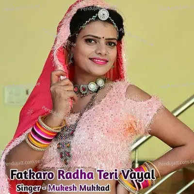 Fatkaro Radha Teri Vayal - Mukesh Mukkad album cover 