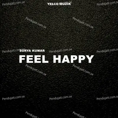 Feel Happy - Surya Kumar album cover 