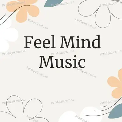 Feel Mind Music - Lakhan Hire album cover 