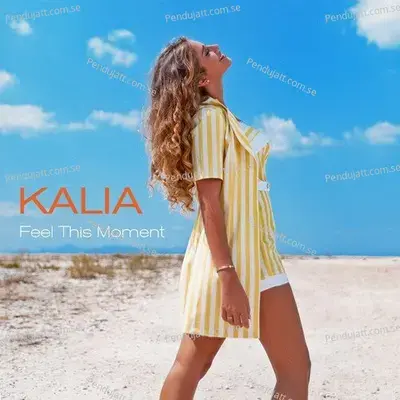 Feel This Moment - Kalia album cover 