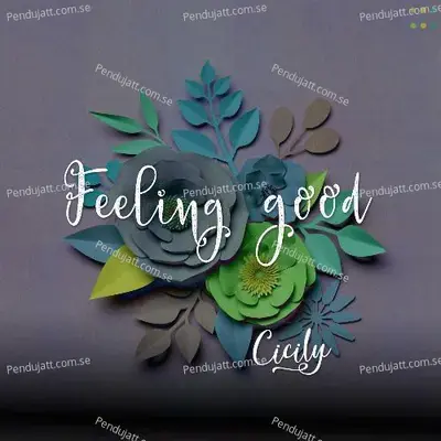 Feeling Good - Cicily album cover 