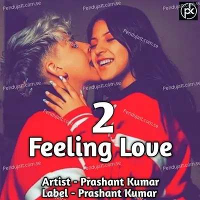 Feeling Love 2 - Prashant Kumar album cover 