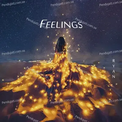 Feelings - Ryan