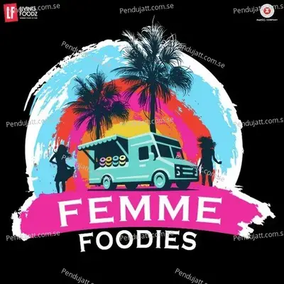 Drive Your Passion-Femme Foodies Anthem - Neha Bhasin album cover 