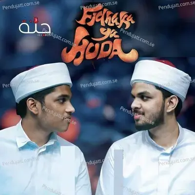 Fidhaka Ya Huda - Sayyid Adhil Thangal Kollam album cover 