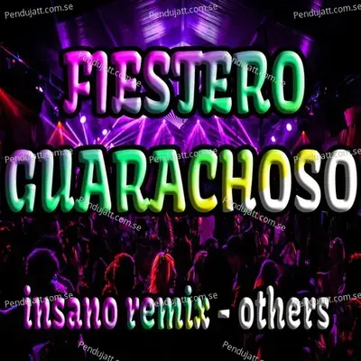 Fiestero Guarachoso - Insano Remix cover album