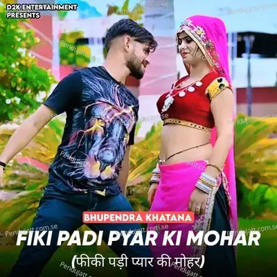 Fiki Padi Pyar Ki Mohar - Bhupendra Khatana album cover 
