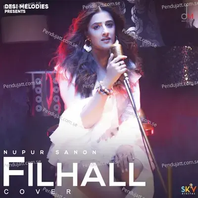 Filhall - Nupur Sanon