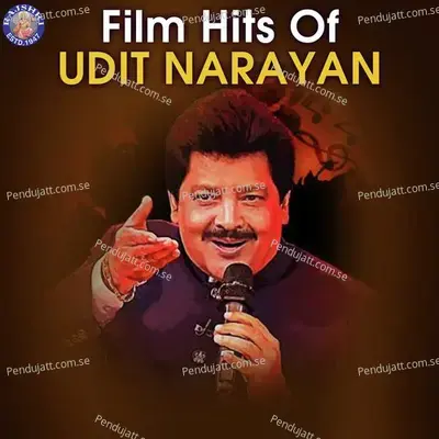 Film Hits Of Udit Narayan - Udit Narayan