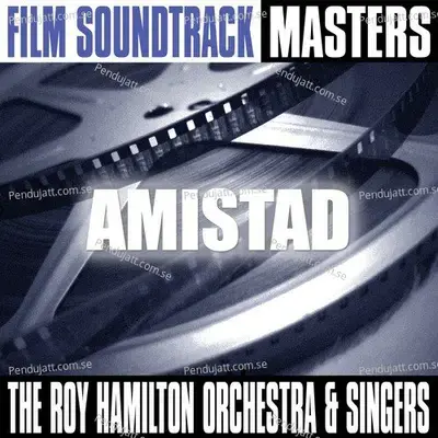 Film Soundtrack Masters  Amistad - The Roy Hamilton Orchestra cover album