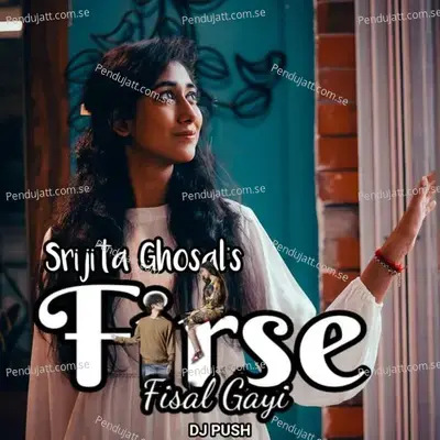 Firse Fisal Gayi - Srijita Ghosal album cover 