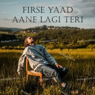 Firse Yaad Aane Lagi Teri - Various Artists