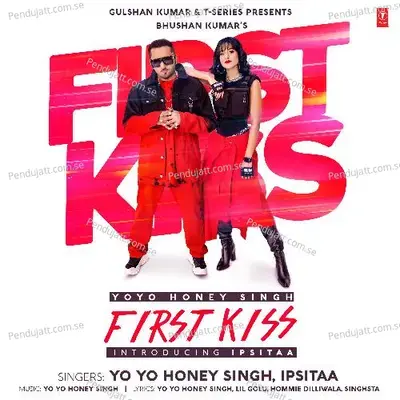 First Kiss - Yo Yo Honey Singh