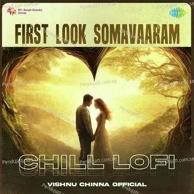 First Look Somavaaram - Chill Lofi - Vishnu Chinna Official album cover 