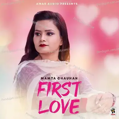 First Love - Mamta Chauhan album cover 