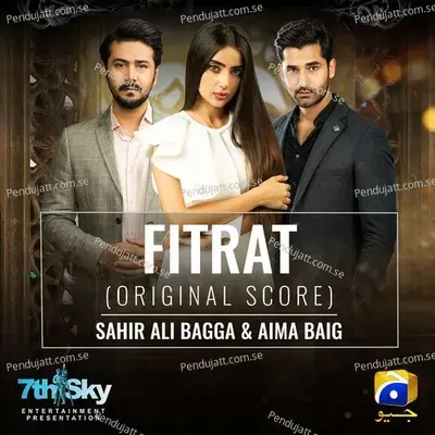 Fitrat  Original Score  - Sahir Ali Bagga
