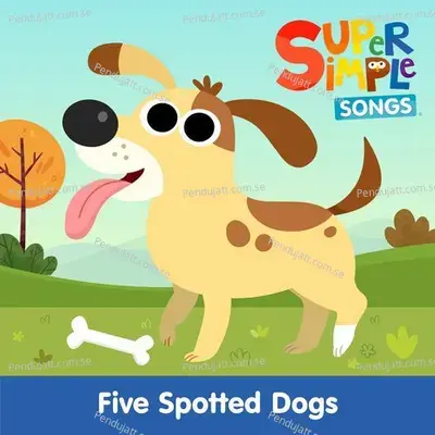 Five Spotted Dogs - Super Simple Songs album cover 