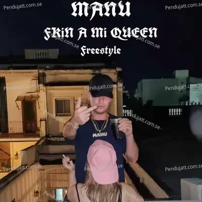 Fkin A Mi Queen - Manu album cover 