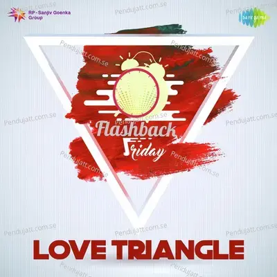Flashback Friday - Love Triangle - Various Artists cover album