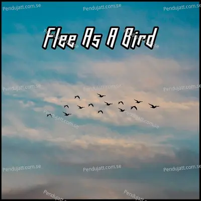 Flee As A Bird - Traditional album cover 