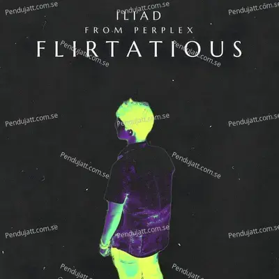 Flirtatious - Iliad album cover 