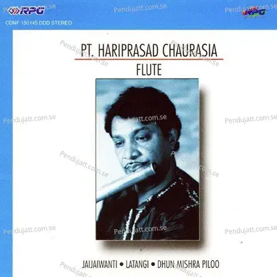 Latangi Gat Hari Prasad Chaurasia - Pandit Hariprasad Chaurasia album cover 