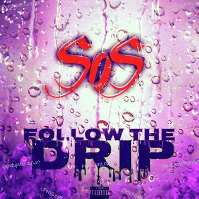 Follow The Drip - Sos album cover 