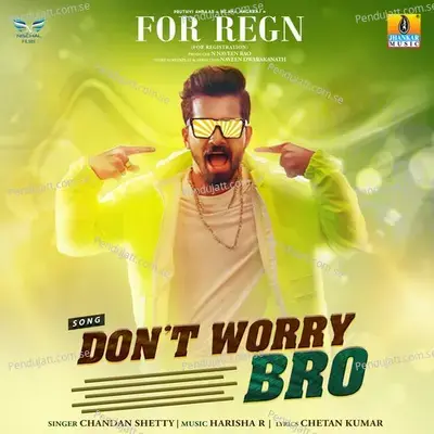 For Registration - Don  039 T Worry Bro - Chandan Shetty album cover 