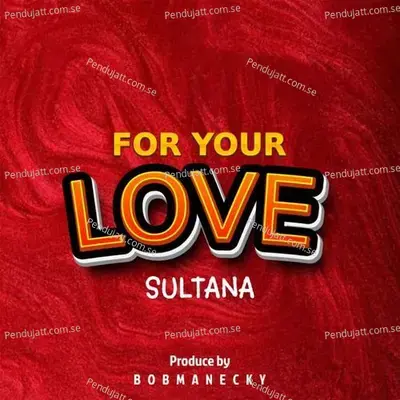 For Your Love - Sultana album cover 