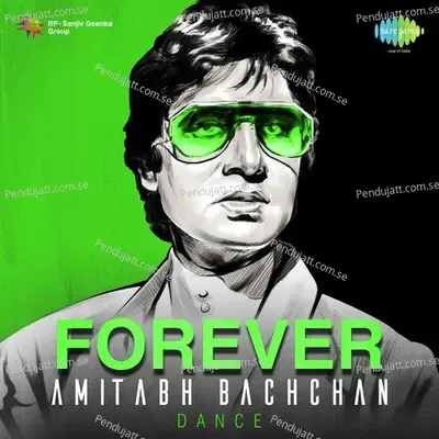 Forever Amitabh Bachchan - Dance - Various Artists cover album